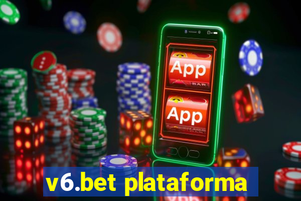 v6.bet plataforma